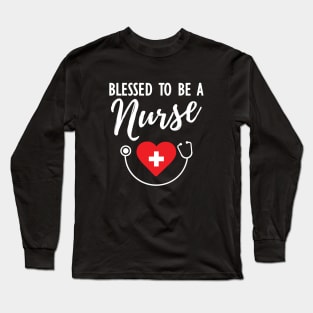 Nurse - Blessed to be a nurse Long Sleeve T-Shirt